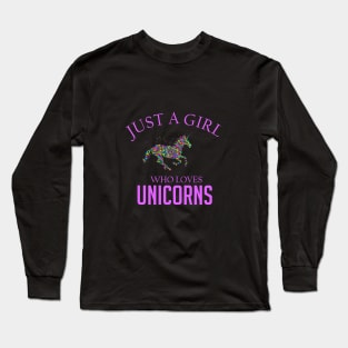 Just a girl who loves Unicorns Long Sleeve T-Shirt